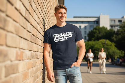 Sorry I'm Late T-shirt – Grappig Introvert Shirt | Sarcasme Humor - PrintnPaws